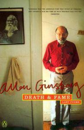 Penguin Modern Classics: Death & Fame: Last Poems by Allen Ginsberg