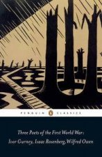 Penguin Classics Three Poets of the First World War