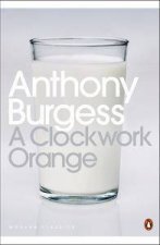 Penguin Modern Classics A Clockwork Orange