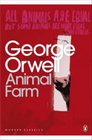 Penguin Modern Classics: Animal Farm by George Orwell