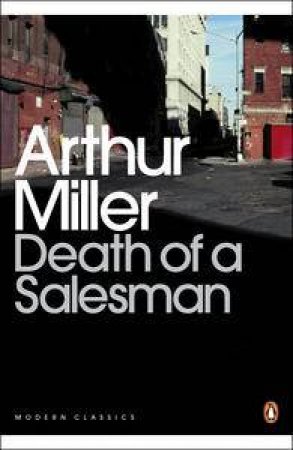 Penguin Modern Classics: Death Of A Salesman- Playscript