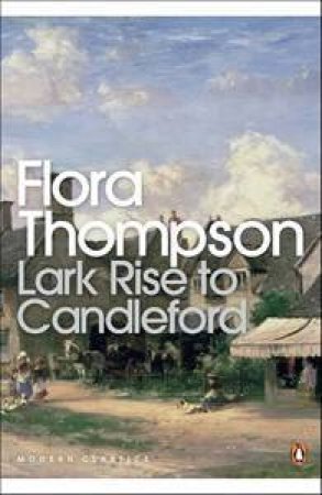 Penguin Classics: Flora Thomson Collection by Flora Thompson