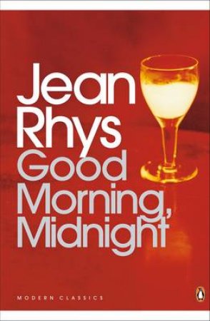 Penguin Modern Classics: Good Morning, Midnight by Jean Rhys