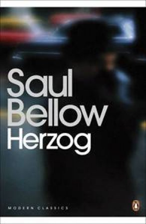 Penguin Modern Classics: Herzog by Saul Bellow