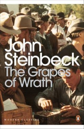 Penguin Classics: The Grapes Of Wrath by John Steinbeck