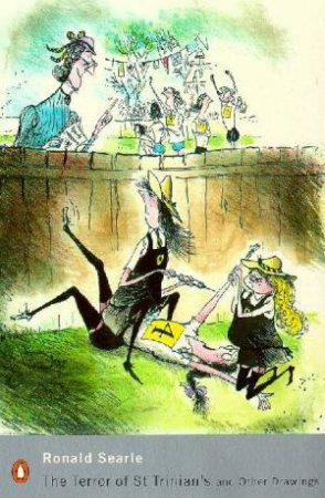 Penguin Modern Classics: The Terror Of St.Trinian's & Other Drawings by Ronald Searle