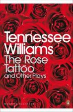 Rose Tattoo and Other Plays
