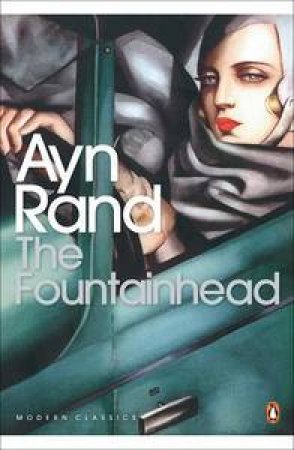 Penguin Modern Classics: The Fountainhead by Ayn Rand