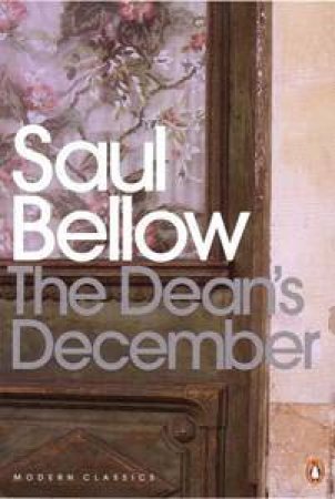 The Dean's December by Saul Bellow