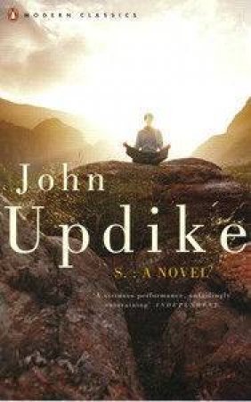 S: A Novel by John Updike
