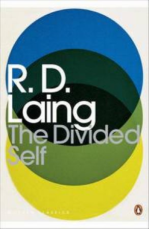 Modern Classics: The Divided Self by R D Laing