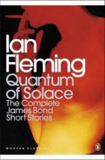 Quantum of Solace The Complete James Bond Short Stories