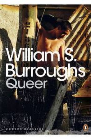 Queer: 25th Anniversary Edition by William S. Burroughs