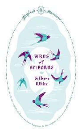 English Journeys: Birds of Selborne by Gilbert White