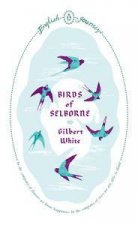 English Journeys Birds of Selborne
