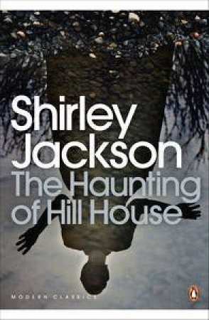 Modern Classics: The Haunting of Hill House by Shirley Jackson