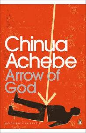 Modern Classics: Arrow of God by Chinua Achebe