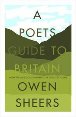 Poet's Guide to Britain by Owen Sheers