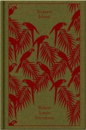 Clothbound Classics: Treasure Island by R L Stevenson