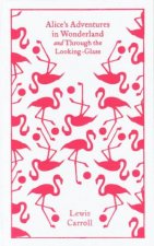 Penguin Clothbound Classics Alices Adventures in Wonderland and Through the LookingGlass