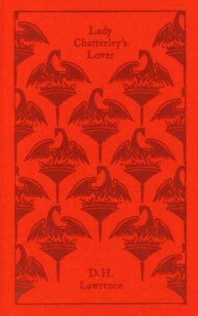 Penguin Clothbound Classics: Lady Chatterley's Lover by D.H Lawrence
