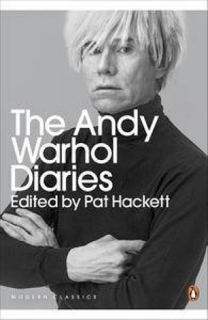 The Andy Warhol Diaries by Andy Warhol & Pat Hackett