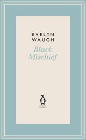 Black Mischief by Evelyn Waugh