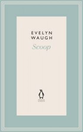 Scoop by Evelyn Waugh