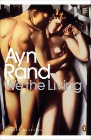 We The Living by Ayn Rand