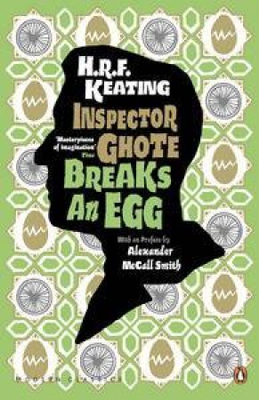 An Inspector Ghote Mystery: Inspector Ghote Breaks an Egg by H. R. F. Keating