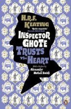 An Inspector Ghote Mystery Inspector Ghote Trusts the Heart
