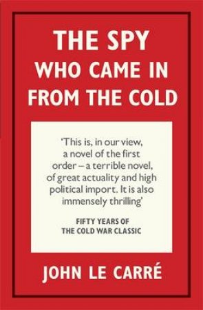 The Spy Who Came in from the Cold  (50th Anniversary Edition) by John Le Carre 