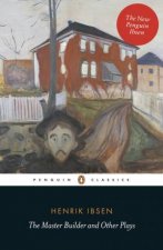 Penguin Classics The Master Builder and Other Plays