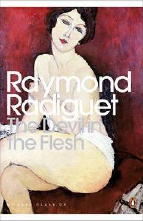 The Devil In The Flesh by Raymond Radiguet