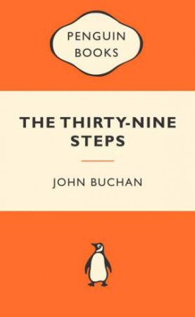 Popular Penguins: The Thirty-Nine Steps by John Buchan