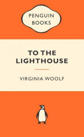 Popular Penguins: To the Lighthouse by Virginia Woolf