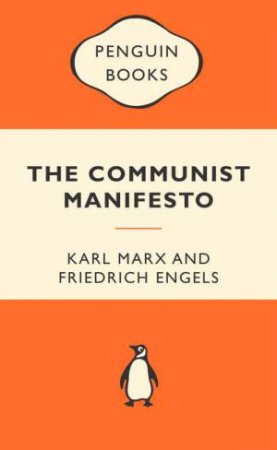 Popular Penguins: The Communist Manifesto by Karl Marx