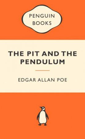 Popular Penguins: The Pit and the Pendulum by Edgar Allan Poe