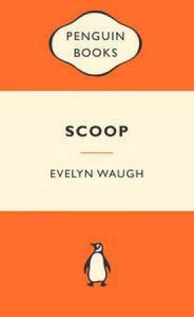 Popular Penguins: Scoop by Evelyn Waugh