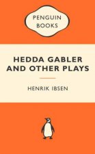 Popular Penguins Hedda Gabler and Other Plays