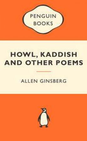 Popular Penguins: Howl, Kaddish and Other Poems by Allen Ginsberg