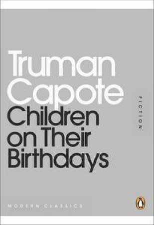 Children on Their Birthdays: Mini Modern Classics by Truman Capote