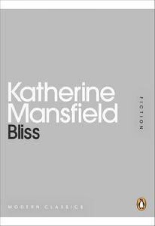 Bliss: Mini Modern Classics by Katherine Mansfield