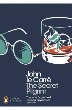 The Secret Pilgrim by John Le Carre