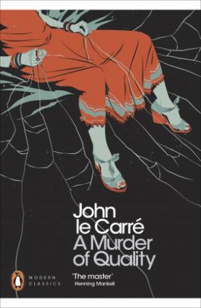 A Murder Of Quality by John Le Carre