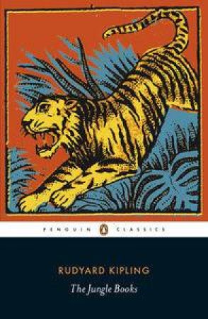 Penguin Classics: The Jungle Books by Rudyard Kipling