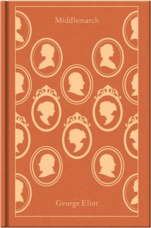 Penguin Clothbound Classics: Middlemarch by George Eliot