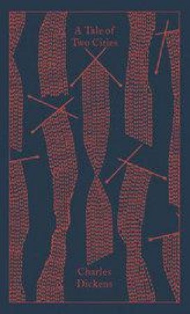 Penguin Clothbound Classics: A Tale of Two Cities by Charles Dickens & Richard Maxwell