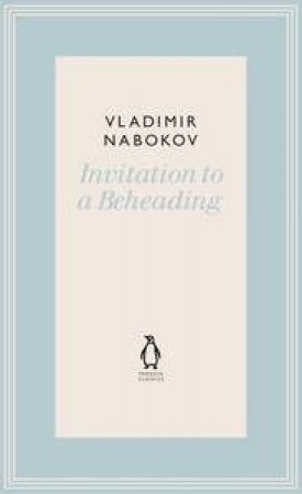 Invitation to a Beheading by Vladimir Nabokov