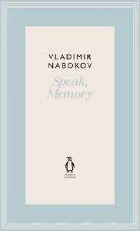 Speak, Memory: An Autobiography Revisited by Vladimir Nabokov